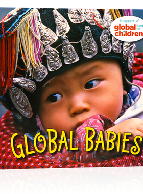 全球各地的宝宝英文原版 Global Babies 世界各地儿童摄影集撕不烂纸板书幼儿早教亲子互动启蒙认知Global Fund for Children