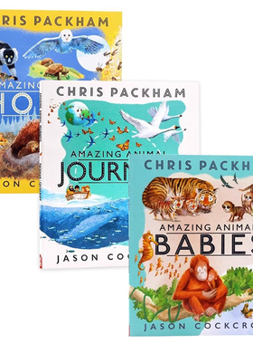 Chris Packham动物主题绘本3册英文原版绘本 Amazing Animal 迁徙之旅Journeys宝宝Babies家园Homes Chris Packham著作