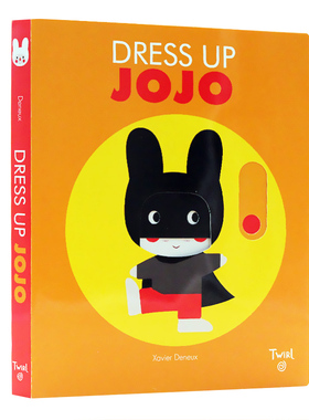 小兔子Jojo的变装 英文原版绘本 Dress Up Jojo 纸板玩具游戏推拉滑动机关操作书5-6岁Twirl出品艺术大师Xavier Deneux