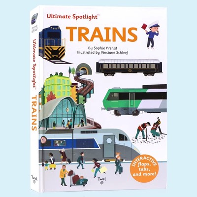 Ultimate Spotlight Trains 英文原版绘本 极致系列之火车 翻翻书机关操作书 儿童英语启蒙认知趣味玩具书精装纸板图画书 3-5-8岁