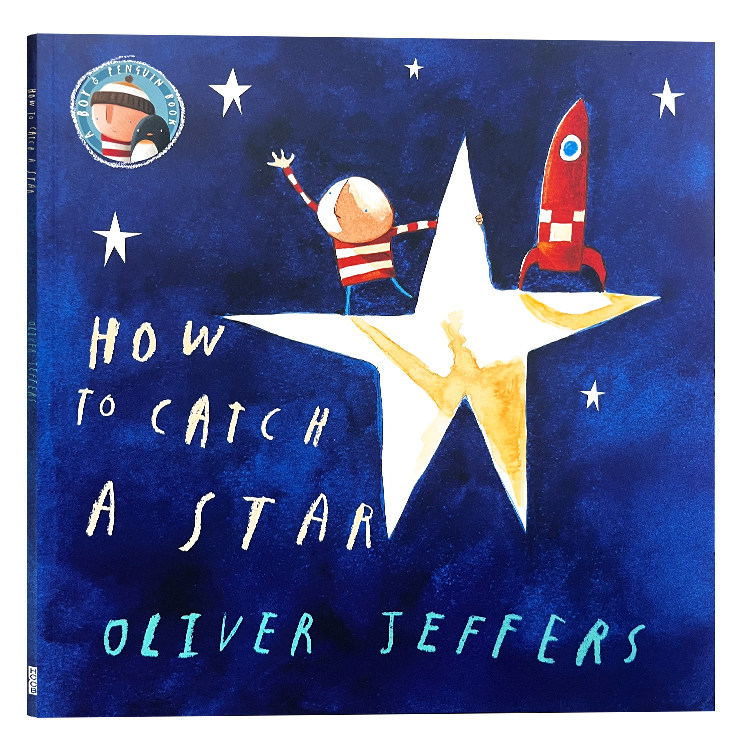 摘星男孩 摘星星的孩子系列 英文原版绘本 How to catch a star  平装大开Oliver Jeffers 智慧小孩系列 Lost and Found同作者