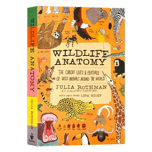 茱莉亚罗斯曼解剖学系列野外生活解剖学 英文原版 Wildlife Anatomy 儿童插图科普启蒙读物 大自然解剖科普 平装 Julia Rothman
