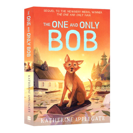 无可比拟的鲍勃英文原版小说 The One and Only Bob  纽伯瑞金奖作者儿童文学进口正版书籍青少年英语课外阅读章节桥梁书Ivan