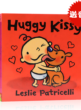 现货 Huggy Kissy小毛孩英文原版绘本拥抱亲吻培养宝宝的行为习惯名家Leslie Patricelli儿童启蒙纸板趣味亲子共读0-3岁一根毛脏孩