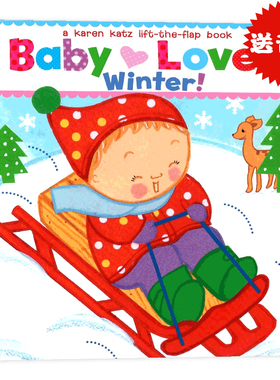 宝宝爱冬天 英文原版绘本 Baby Loves Winter A Karen Katz Lift the Flap Book卡凯伦卡茨宝宝爱四季 早教启蒙纸板翻翻书英语读本