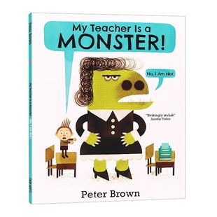 我的老师是个怪物英文原版绘本 My Teacher is a Monster! (No, I am not) 我的老师是怪兽儿童启蒙阅读故事书彼得布朗