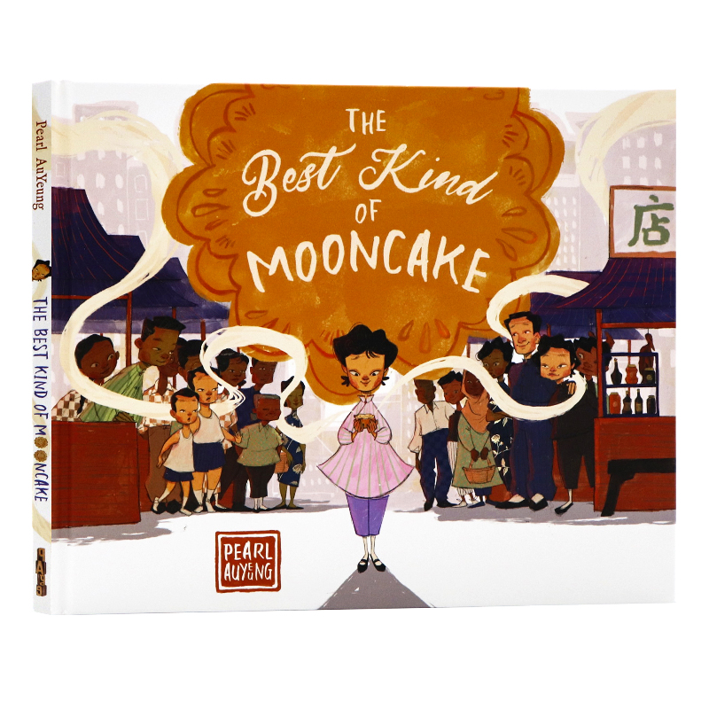 中秋节主题绘本 月饼的故事 英文原版 The Best Kind of Mooncake  儿童节日庆典绘本 Pearl AuYeung 精装 Page Street