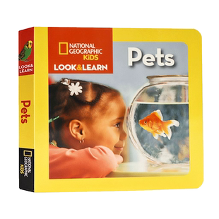 美国国家地理看与学系列 宠物 英文原版绘本  National Geographic Look and Learn Pets 纸板书 幼儿启蒙科普英文 高清影像