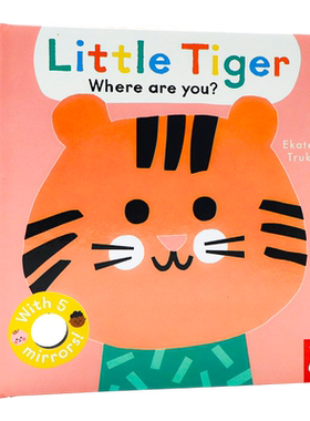 Baby Faces系列你在哪小老虎英文原版绘本 Baby Faces Little Tiger Where Are You 镜面翻翻书 幼儿认知启蒙故事图画书 Nosy Crow