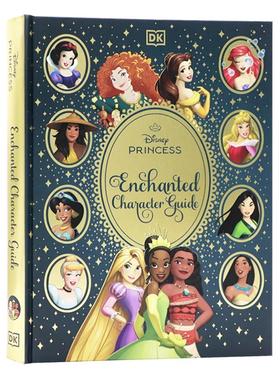 DK出品 迪士尼公主魔法角色指南 英文原版绘本 Disney Princess Enchanted Character Guide 儿童经典童话故事精装书 亲子互动阅读
