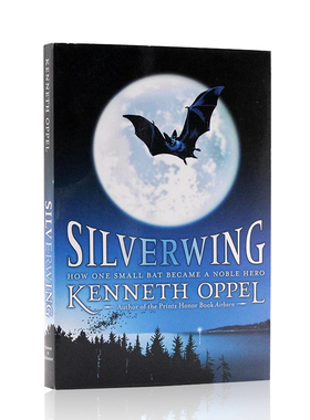 银翅蝠 英文原版小说 Silverwing 儿童文学经典 蝙蝠的故事 肯尼思奥培尔 Kenneth Oppel 中小学生课外英语阅读