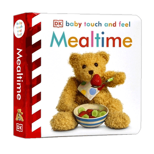 DK出品 Baby Touch and Feel Mealtime 吃饭时间英文原版绘本幼儿英语启蒙触摸纸板书撕不烂感官智力开发0-3岁早教益智