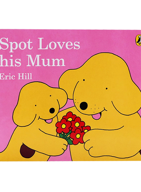 小玻爱妈妈 英文原版绘本 Spot Loves his Mum  幼儿童英语启蒙早教认知图画书纸板书 where's Spot小玻在哪里 亲子共读物图书小波