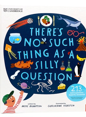 剑桥大学联合 出品没有这么愚蠢的问题 英文原版 Theres No Such Thing as a Silly Question 启发创造力 儿童科普绘本图画书 精装