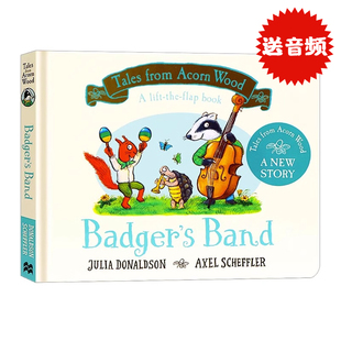 橡树林故事集8 小獾的乐队英文原版 Tales From Acorn Wood: Badger's Band朱莉娅唐纳森Julia Donaldson 启蒙绘本纸板翻翻书英语
