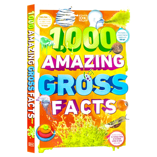 DK出品1000个令人吃惊的恶心事实 英文原版1000 Amazing Gross Facts 图解科普百科认知图书中小学生课外阅读趣味读物进口英语书籍