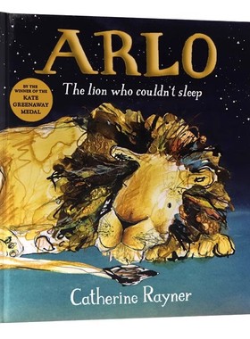 失眠的狮子阿洛 英文原版绘本 Arlo The Lion Who Couldn't Sleep 获奖名家 Catherine Rayner 哈里的大脚同作者 儿童睡前读物精装