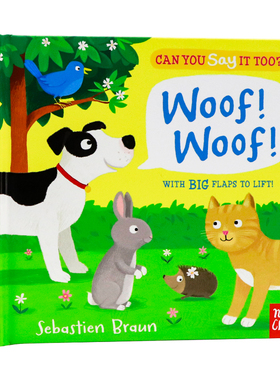 你也可以这样说吗 家禽宠物 英文原版绘本 Can you say it too Woof Woof 亲子趣味互动 启蒙机关翻翻纸板书 Sebastien Braun