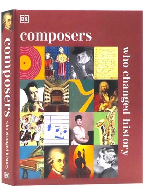 DK改变历史的作曲家英文原版 Composers Who Changed History 历史改变者英语读物古典音乐家传记 全彩精装大开