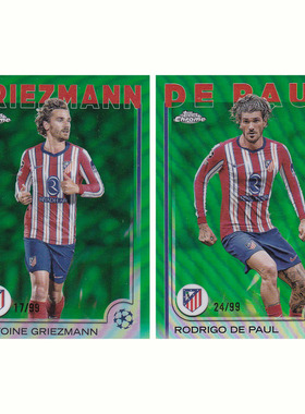 球星卡 格列兹曼 德保罗 99编绿折 2024-25 Topps chrome 马竞