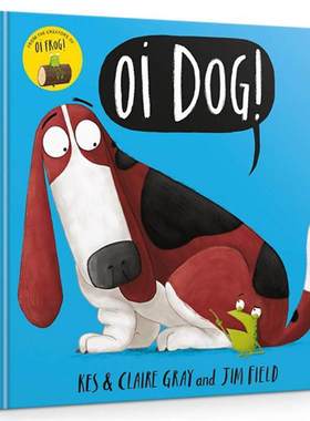 进口英文原版 Kes Gray：哦小狗 Oi Dog! BOARD 韵律儿童英语启蒙纸板书 亲子教养趣味故事书 0~3岁