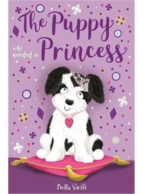 现货 进口英文原版 The Puppy Who Needed a Princess 需要公主的小狗 青少年英语阅读读物