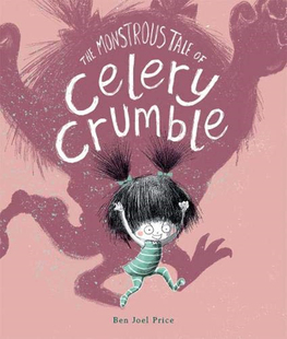 进口英文原版 THE MONSTROUS CASE OF CELERY CRUMBLE 芹菜碎的可怕案例 儿童英语阅读绘本 故事书平装