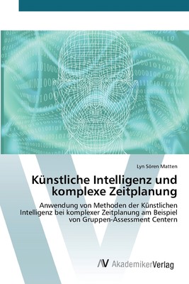 预售 按需印刷Künstliche Intelligenz und komplexe Zeitplanung德语ger