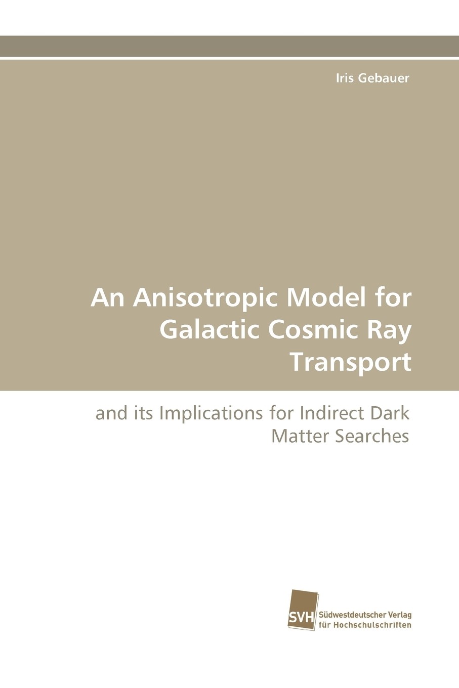 【预售 按需印刷】an anisotropic model for galactic cosmic ray