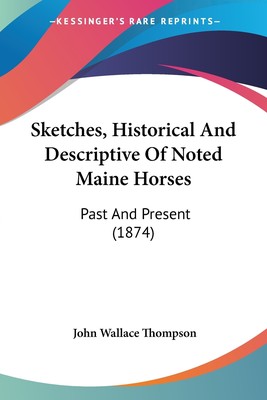 【预售按需印刷】Sketches  Historical And Descriptive Of Noted Maine Horses