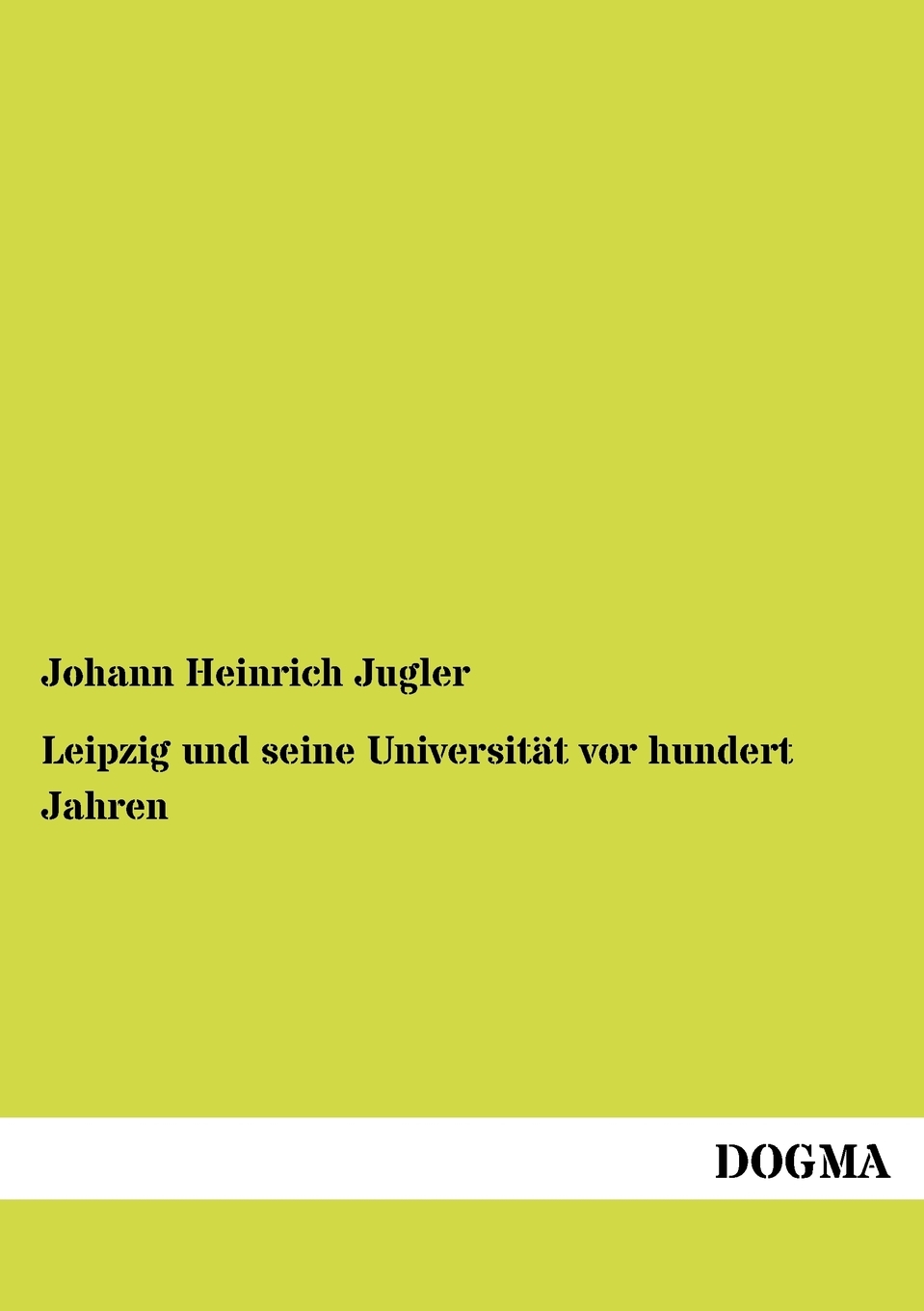 预售 按需印刷Leipzig und seine Universit?t vor hundert Jahren德语ger 书籍/杂志/报纸 人文社科类原版书 原图主图