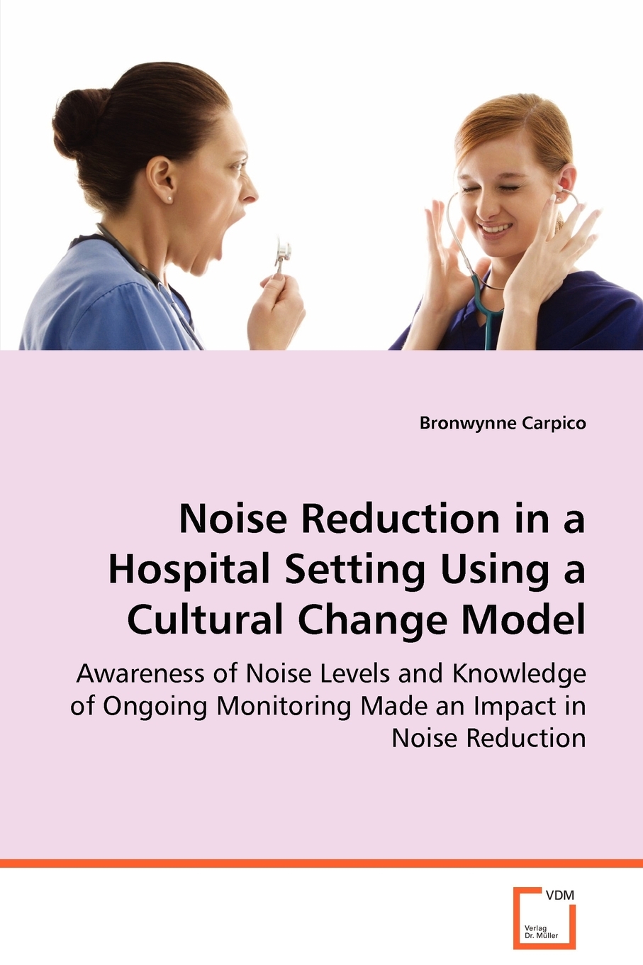 【预售按需印刷】Noise Reduction in a Hospital Setting Using a Cultural Change Model 书籍/杂志/报纸 原版其它 原图主图