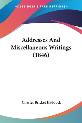 【预售 按需印刷】Addresses And Miscellaneous Writings (1846)