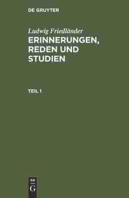 预售 按需印刷 Ludwig Friedl?nder: Erinnerungen  Reden und Studien. Teil 1