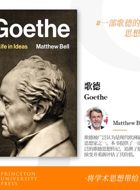 预订 普林斯顿大学出版社 Goethe 歌德 一部歌德的全新思想传记