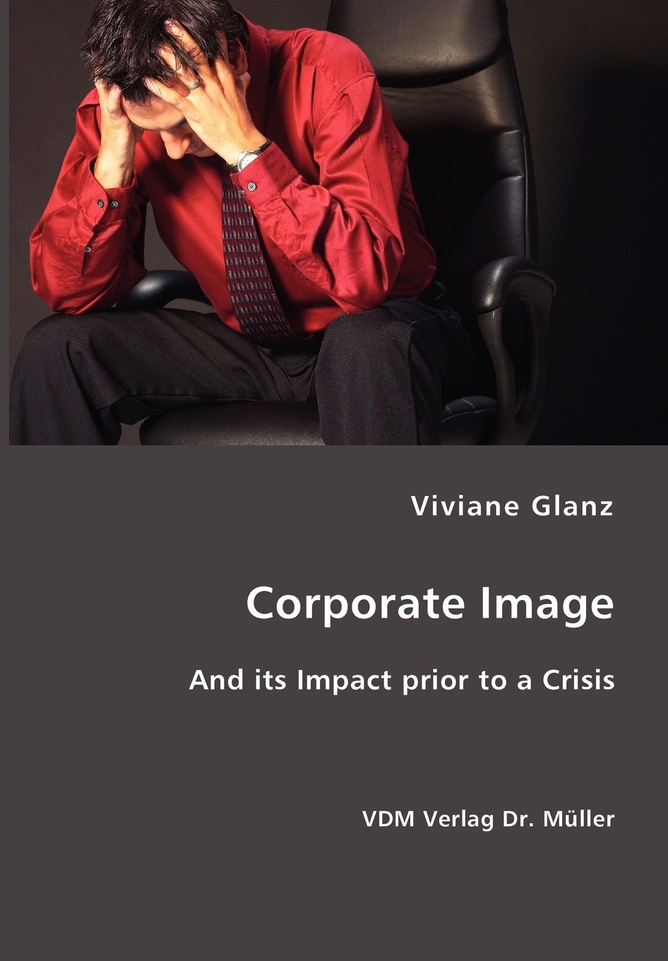 【预售 按需印刷】corporate image- and its impact prior to a