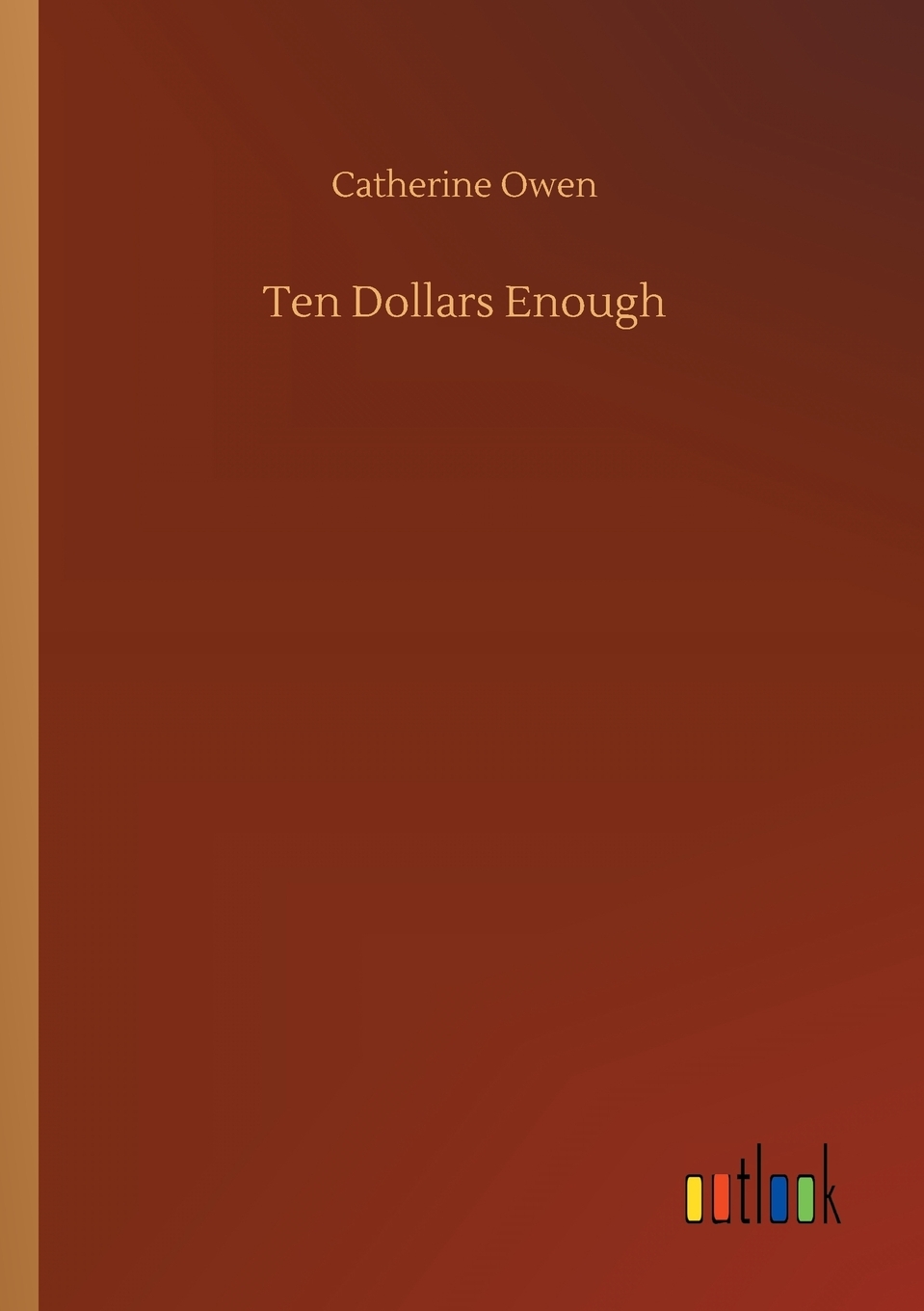 【预售按需印刷】Ten Dollars Enough