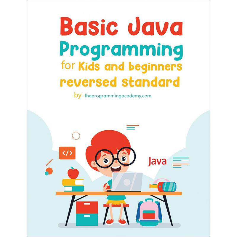 预售 按需印刷  Basic Java Programming for Kids and Beginners (Revised Edition)