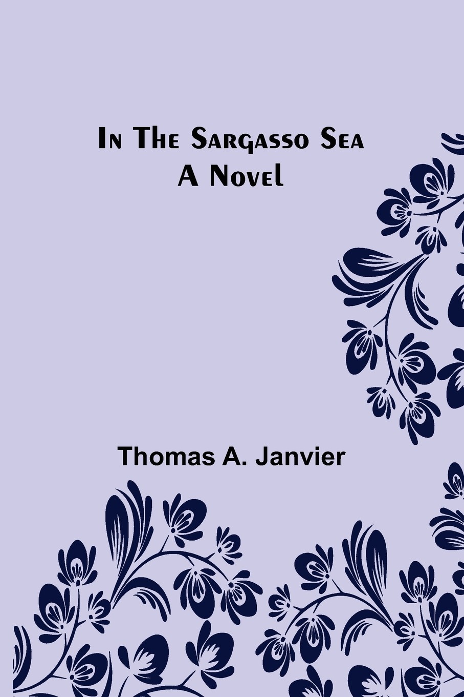 预售 按需印刷  in the sargasso sea a novel
