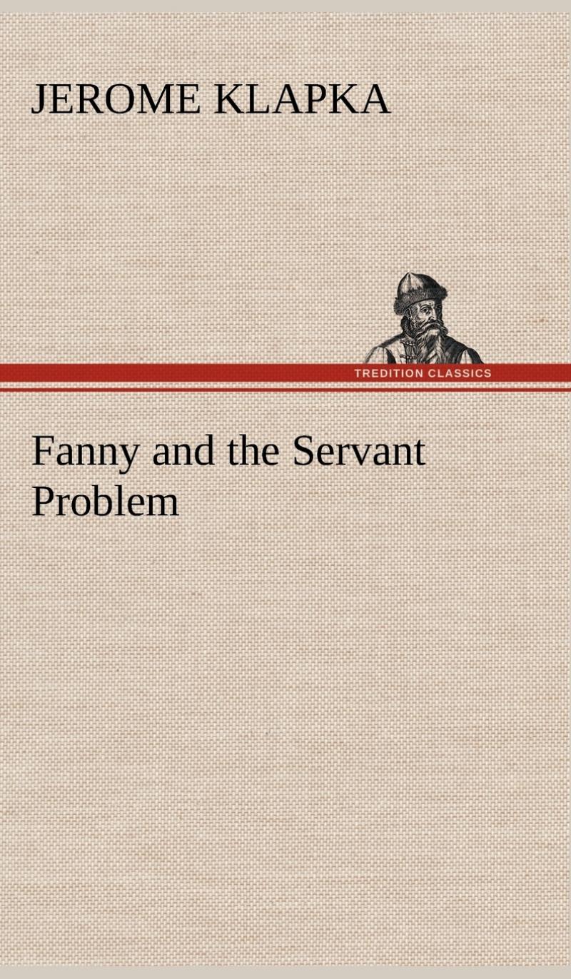 【预售按需印刷】Fanny and the Servant Problem