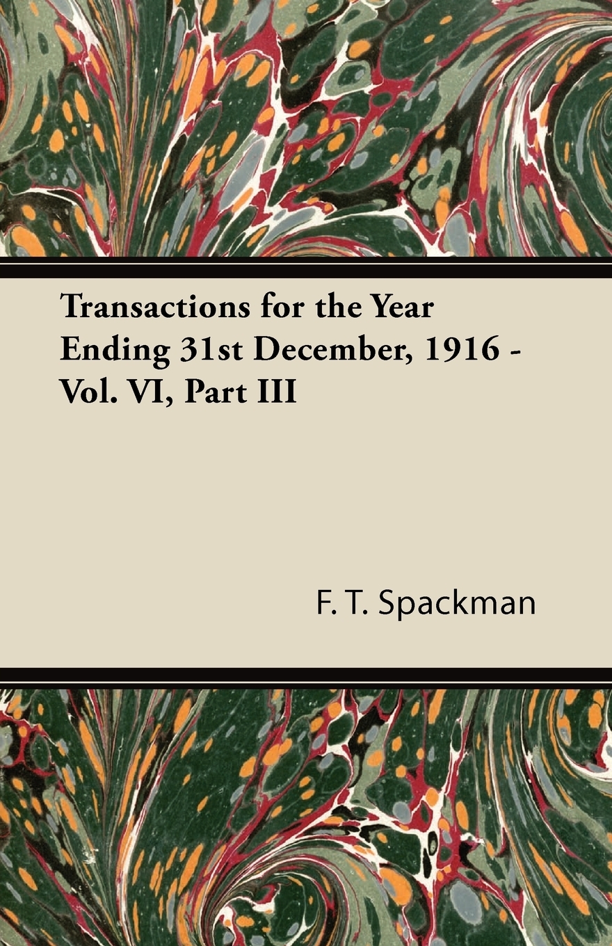 【预售按需印刷】Transactions for the Year Ending 31st December 1916- Vol. VI Part III