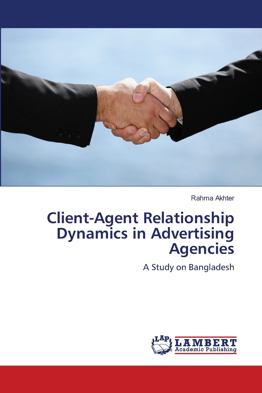 【预售按需印刷】Client-Agent Relationship Dynamics in Advertising Agencies