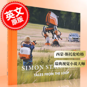 环形物语 瑞典视觉小说大师西蒙·斯托伦哈格 英文原版 Tales from the Loop Simon Stalenhag