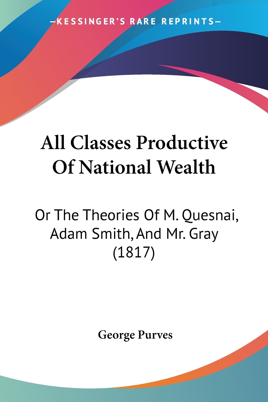 【预售 按需印刷】All Classes Productive Of National Wealth 书籍/杂志/报纸 经济管理类原版书 原图主图