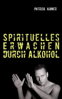 预售 按需印刷Spirituelles Erwachen durch Alkohol德语ger