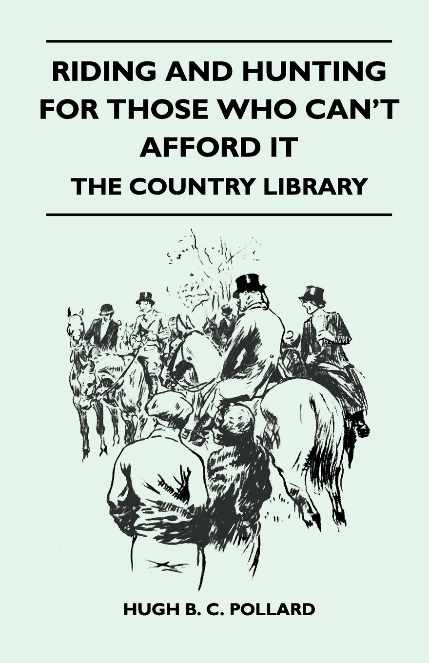 【预售 按需印刷】Riding and Hunting for Those Who Can t Afford it - The Country Library 书籍/杂志/报纸 娱乐时尚类原版书 原图主图