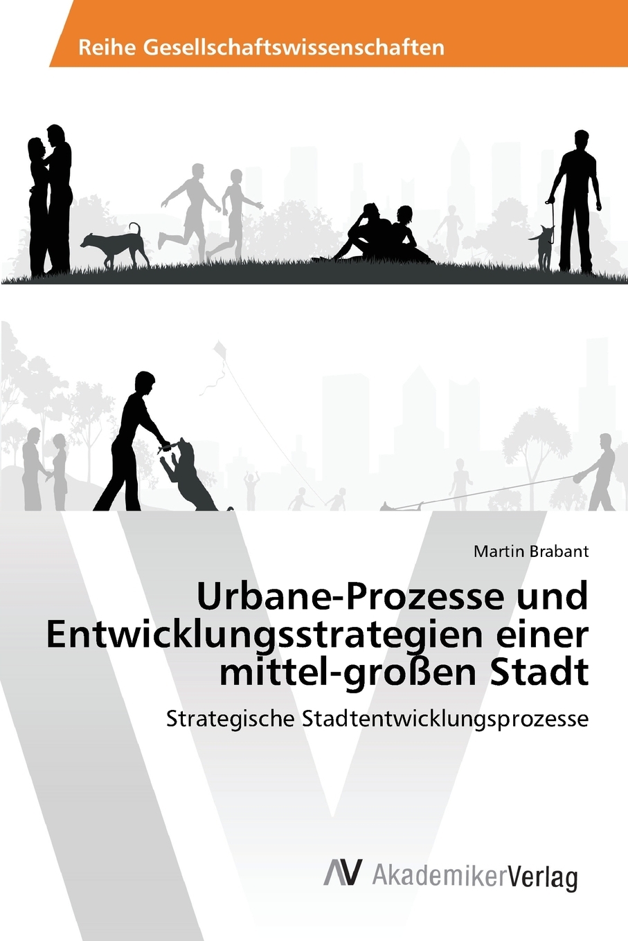 预售按需印刷Urbane-Prozesse und Entwicklungsstrategien einer mittel-gro?en Stadt德语ger