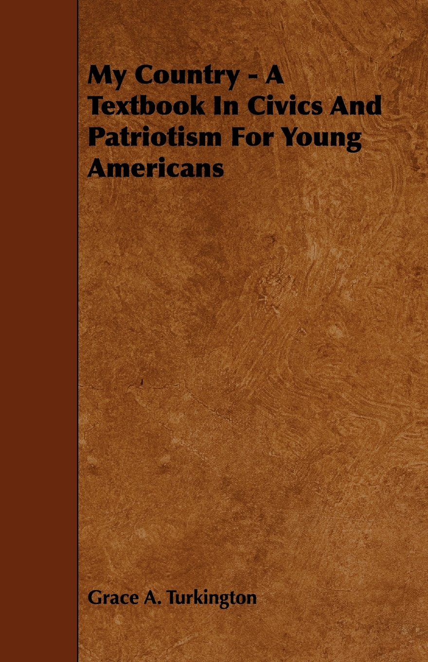 预售 按需印刷 My Country - A Textbook in Civics and Patriotism for Young Americans 书籍/杂志/报纸 人文社科类原版书 原图主图