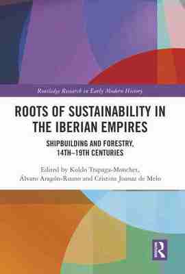 预售 按需印刷 Roots of Sustainability in the Iberian Empires