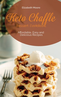 【预售 按需印刷】Keto Chaffle Dessert Cookbook